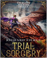 Trial by Sorcery By Richard Fierce (Just E-Book)